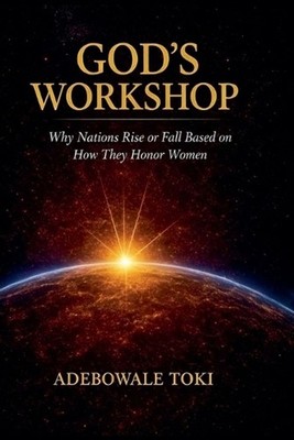 God's Workshop by Adebowale Toki Paperback Book