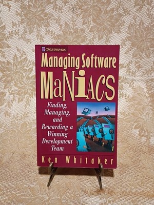 Managing Software Maniacs by Ken Whitaker (1994, Paperback) Coriolis Group Book