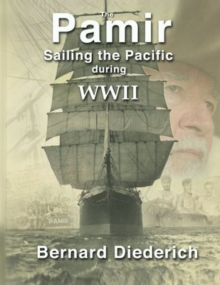 PAMIR:SAILING THE PACIFIC IN WW11.: ONCE WE WERE BOYS By Bernard Diederich *VG+*