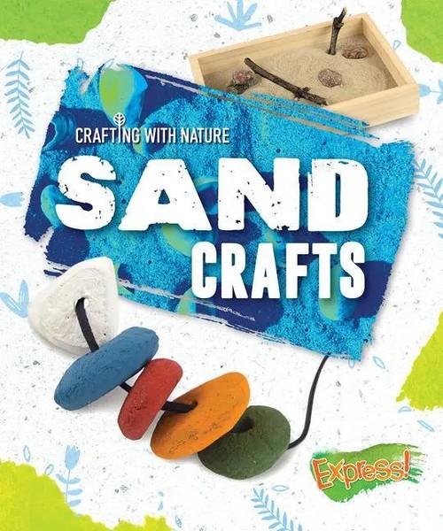 Sand Crafts | Rebecca Sabelko | Englisch | Buch | Crafting With Nature | 2020-image