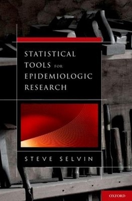 Statistical Tools for Epidemiologic Research by Steve Selvin (English) Hardcover