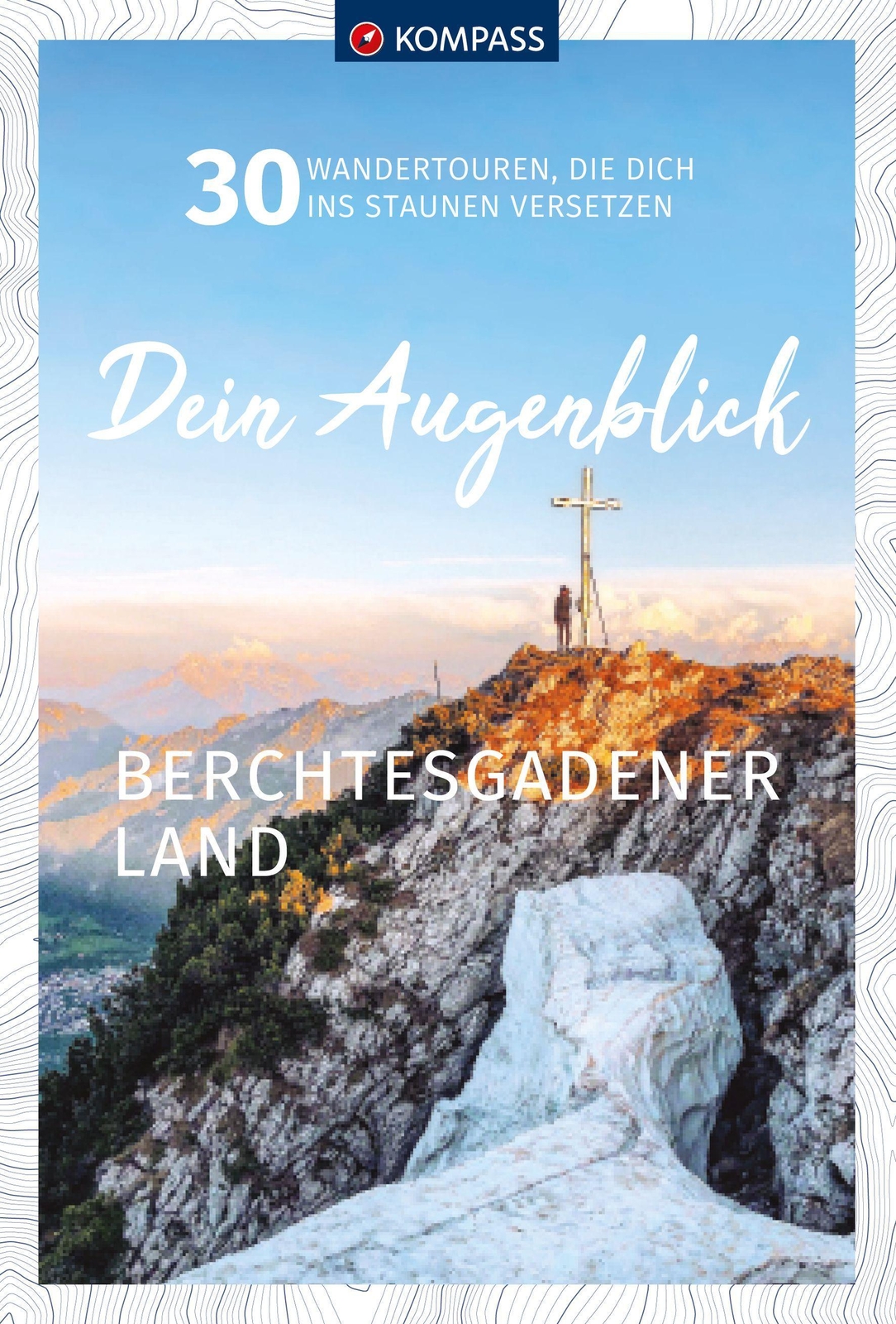 Kompass Dein Augenblick Berchtesgadener Land Wolfgang Heitzmann