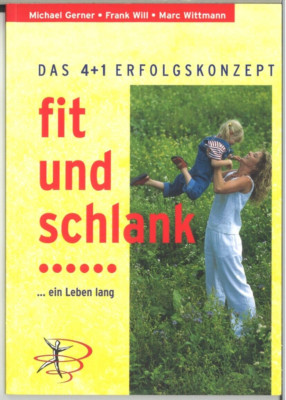 fit und schlank ein Leben lang - Das 4+1 Erfolgskonzept
