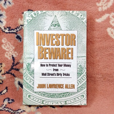 Investor Beware!: How to Protect Your Money from Wall Street's Dirty Tricks 1993