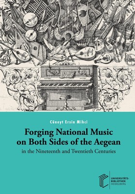 Forging National Music on Both Sides of the Aegean in the Nineteenth and        