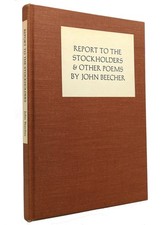 John Beecher REPORT TO THE STOCKHOLDERS & OTHER POEMS  1st Edition 1st Printing