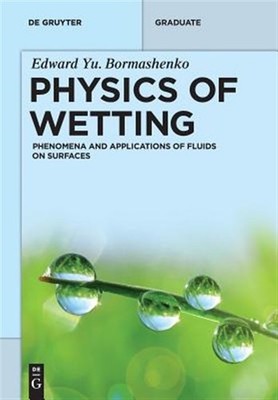 Physics of Wetting : Phenomena and Applications of Fluids on Surfaces, Paperb...