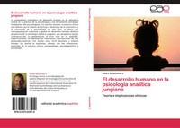 André Sassenfeld J. | El Desarrollo Humano En La PsicologíA AnalíTica Jungiana