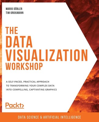 The Data Visualization Workshop | Mario Döbler (u. a.) | Taschenbuch | Englisch