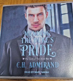 Mending the Duke's Pride by C H. Admirand Audiobook 2023