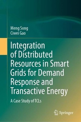 Integration of Distributed Resources in Smart Grids for Demand Response and Tran