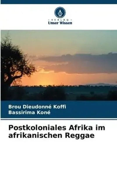 Brou Dieudonné Koffi (U. A.) | Postkoloniales Afrika Im Afrikanischen Reggae-image