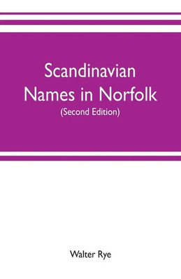 Walter Rye | Scandinavian names in Norfolk | Taschenbuch | Englisch (2019)