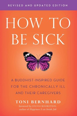 How to be Sick | Toni Bernhard | Taschenbuch | Kartoniert / Broschiert | 2018