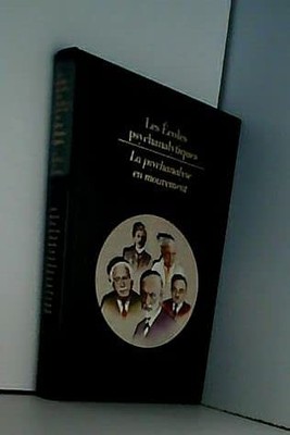 Die psychoanalytischen Schulen / Die Psychoanalyse in Bewegung - Tchou Laffont