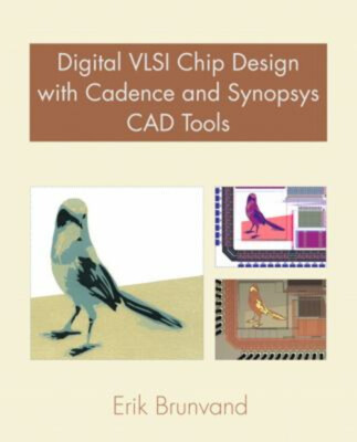 Digital VLSI Chip Design with Cadence and Synopsys CAD Tools Pape