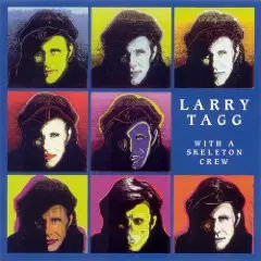 CD Larry Tagg With A Skeleton Crew Empire Records