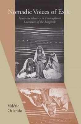 Nomadic Voices of Exile: Feminine Identity in Francopho - HardBack NEW Valerie K