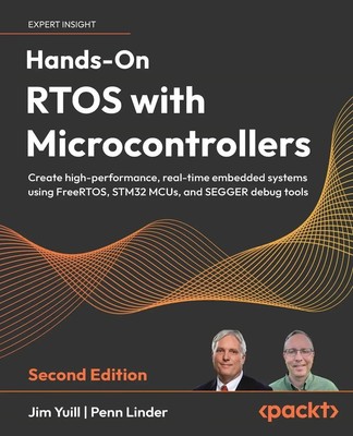 Jim Yuill (u. a.) | Hands-On RTOS with Microcontrollers - Second Edition | Buch