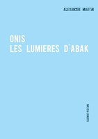 Alexandre Martin | Onis | Taschenbuch | FranzöSisch (2020) | Les LumièRes D'abak