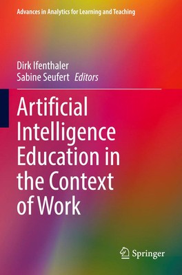 Dirk Ifenthaler (u. a.) | Artificial Intelligence Education in the Context of...