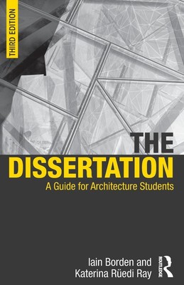 The Dissertation | A Guide for Architecture Students | Iain Borden (u. a.)