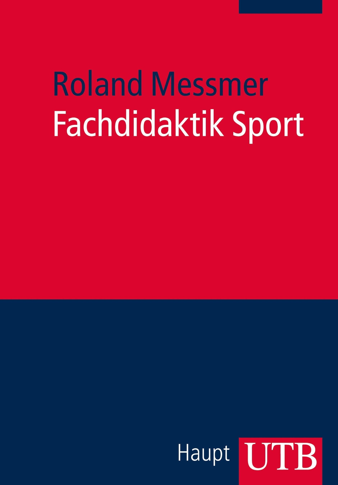 Thumbnail - Fachdidaktik Sport | Roland Messmer | Taschenbuch | Uni-taschenbücher