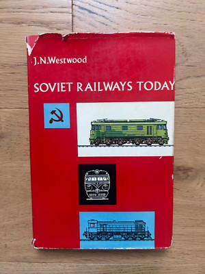 Soviet Railways Today by J.N. Westwood 1st Edition 1963 Vintage HBDJ