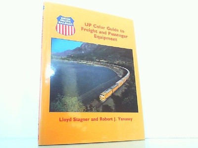 UP (Union Pacific) Color Guide to Freight and Passenger Equipment - Volume 1. Ll