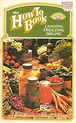 How to Book : Canning, Freezing, Drying Hardcover Anne Borella