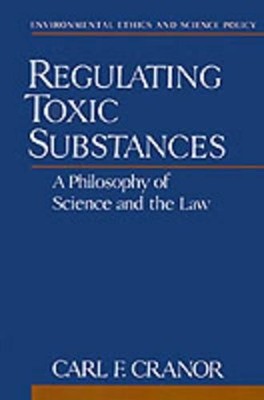 Carl F. Cranor Regulating Toxic Substances (Taschenbuch)