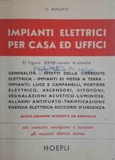 Impianti elettrici per casa ed uffici ... ; 51 figure, XXVIII tavole, 6 tabell