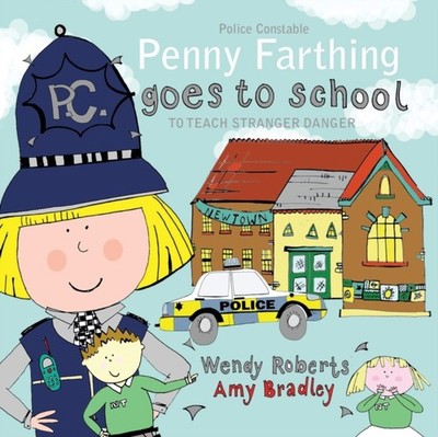 Roberts - Penny Farthing Goes to School  to Teach Stranger Danger - Ne - X555z