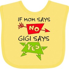 Inktastic If Mom Says No, Gigi Says Yes Baby Bib Funny Grandmother Grandma Boy