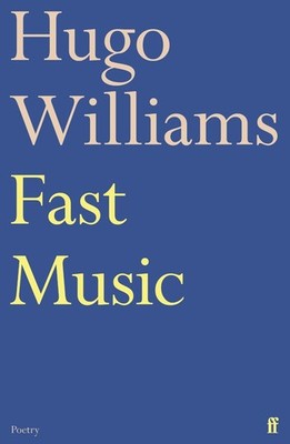 Fast Music by Hugo Williams Paperback Book