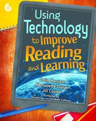 Using Technology to Improve Reading and Learning (Professional Resources) by 