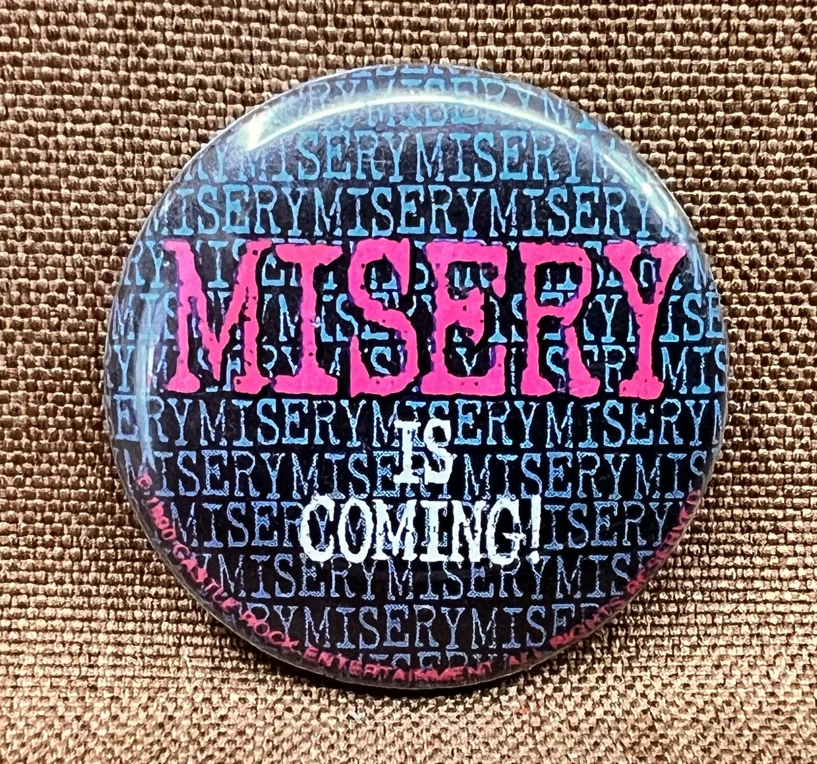 Vintage Stephen King MISERY IS COMING Button Pin Promo Viking 1987 Horror