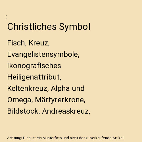Christliches Symbol: Fisch, Kreuz, Evangelistensymbole, Ikonografisches Heiligen