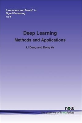 Deep Learning: Methods and Applications (Paperback or Softback)