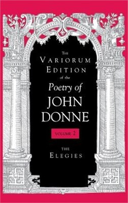 The Variorum Edition of the Poetry of John Donne: The Holy Sonnets (Hardback or