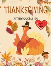 Thanksgiving Activity Book for Kids Ages 4-8: Fun Learning Thanksgiving Holiday