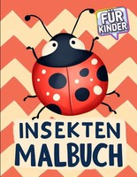 Insekten-Malbuch FüR Kinder, 50+ Seiten, Malbuch, Zeichnen, KreativitäT