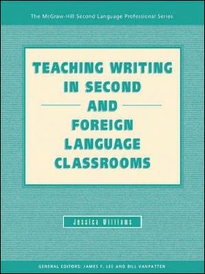Teaching Writing in Second and Foreign Language Classrooms Jessic