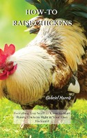 HOW-TO Raise Chickens | Gabriel Harris | Buch | Gebunden | Englisch | 2021
