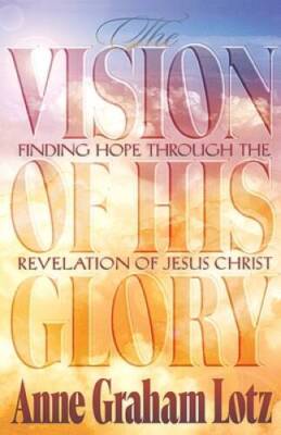 The Vision of His Glory: Finding Hope Through the Revelation of  - VERY GOOD