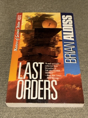 Last Orders. By Aldiss, Brian W. Very Good Condition. Free Shipping