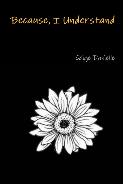Because I Understand by Saige Gibbs PAPERBACK 9780359739417