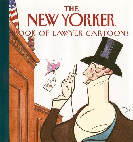 The New Yorker Book of Lawyer Cartoons (Copertina rigida)