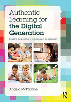 Authentic Learning for the Digital Generation: Realisin - Paperback NEW McFarlan