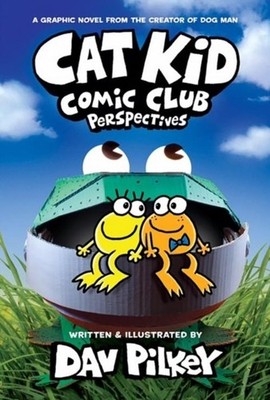Dav Pilkey Cat Kid Comic Club 02: Perspectives
